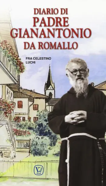 Diario di padre Gianantonio da Romallo Direttamente Dal Produttore