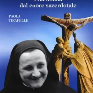 Reso Gratuito Madre Gradisca Todesco. Una donna dal cuore sacerdotale