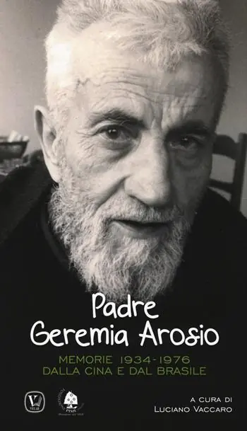 Miglior Prezzo Padre Geremia Arosio. Memorie 1934-1976 dalla Cina e dal Brasile