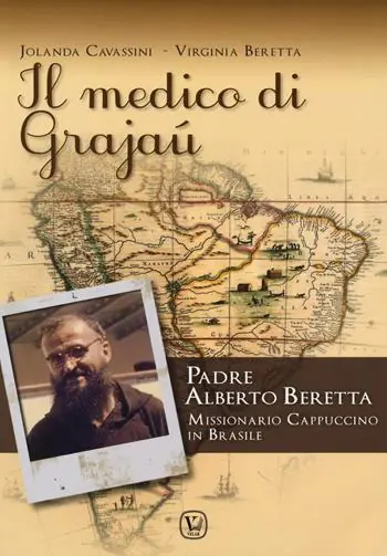 Quantità Limitata Il medico di Grajaù. Padre Alberto Beretta, missionario cappuccino in Brasile