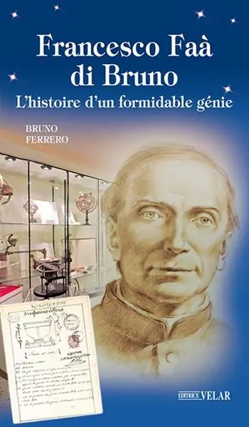 Promozione Esclusiva Francesco Faà di Bruno. L‘histoire d‘un formidable génie