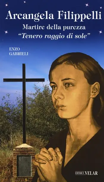 Promo Stagionale Arcangela Filippelli. Martire della purezza. «Tenero raggio di sole»