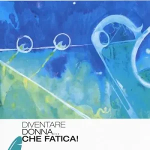 Diventare donna... Che fatica Compra Online
