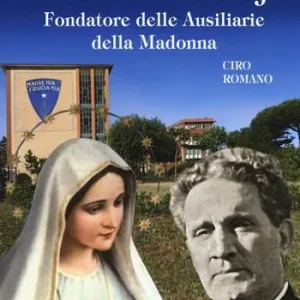 Padre Francesco Saverio Maria D‘Aria sj Fondatore delle Ausiliarie della Madonna Ultimissimo Modello