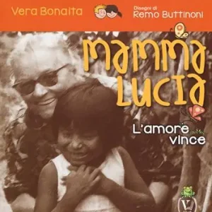 Subito Disponibile Mamma Lucia. L‘amore vince. Ediz. a colori