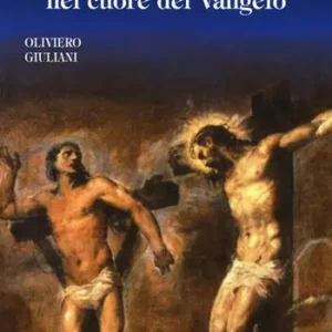 San Disma. Il buon Ladrone nel cuore del Vangelo Economico