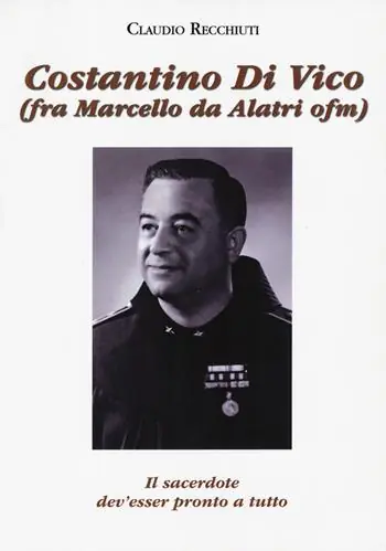 Costantino Di Vico (fra Marcello da Alatri ofm). Il sacerdote dev’esser pronto a tutto Ultimissimo Modello
