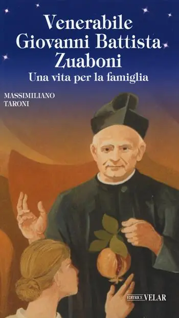 Pagamento Sicuro Venerabile Giovanni Battista Zuaboni. Una vita per la famiglia
