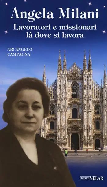 Prezzo Di Fabbrica Angela Milani. Lavoratori e missionari là dove si lavora. Ediz. a colori
