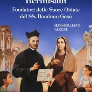 Servi di Dio Anna Moroni e padre Cosimo Berlinsani. Fondatori delle Suore Oblate del SS. Bambino Gesù Direttamente Dal Produttore