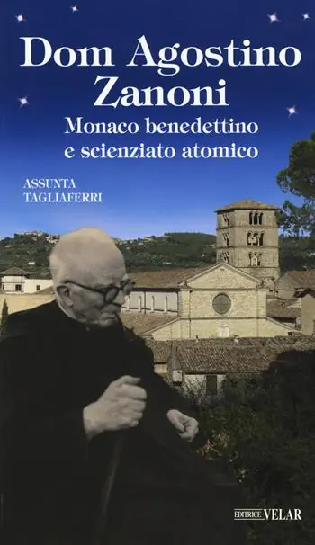 Prezzo Di Fabbrica Dom Agostino Zanoni. Monaco benedettino e scienziato atomico