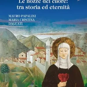 A Buon Prezzo Santa Chiara da Montefalco. Le nozze del cuore tra storia ed eternità