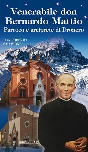 Venerabile don Bernardo Mattio. Parroco e arciprete di Dronero Ordina Subito