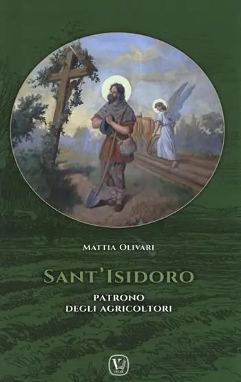Sant‘Isidoro. Patrono degli agricoltori Ultimissimo Modello