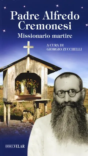 Offerta Limitata Padre Alfredo Cremonesi. Missionario martire