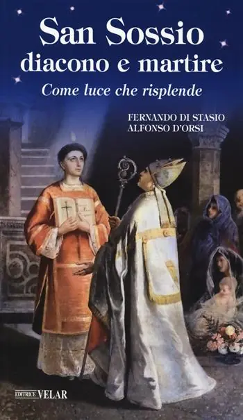 San Sossio diacono e martire. Come luce che risplende Economico