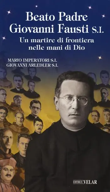 Beato padre Giovanni Fausti. Un martire di frontiera nelle mani di Dio Promo Stagionale