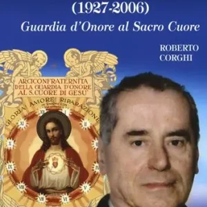 Francesco Fornaciari. Una Guardia d‘Onore speciale (1927-2006). Guardia d‘Onore al Sacro Cuore Ultima Occasione