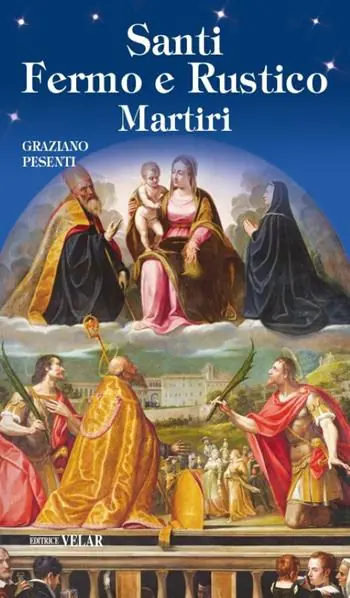 Direttamente Dal Produttore Santi Fermo e Rustico martiri