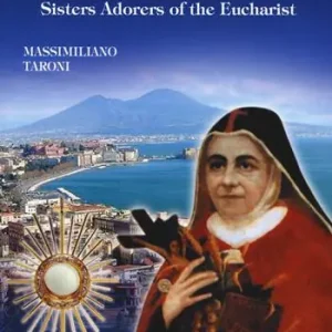 Mother Maria Pia of the Cross. Foundress of the Crucified Sisters Adorers of the Eucharist Solo Oggi