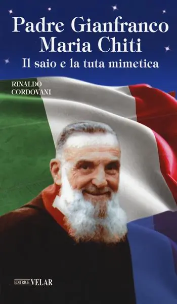 Padre Gianfranco Maria Chiti. Il saio e la tuta mimetica Promo Stagionale