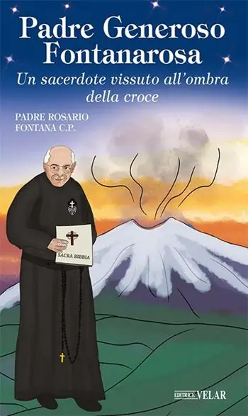 Padre Generoso Fontanarosa. Un sacerdote vissuto all‘ombra della croce Offerta Del Giorno