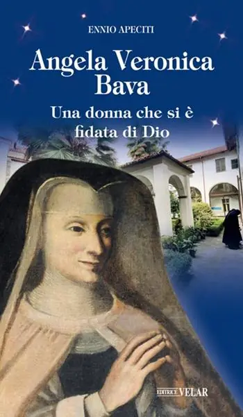 Angela Veronica Bava. Una donna che si è fidata di Dio Offerta Speciale
