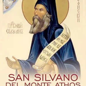 San Silvano del monte Athos. «La nostra gioia è Cristo». Antologia Direttamente Dal Produttore
