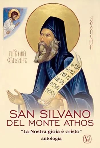 San Silvano del monte Athos. «La nostra gioia è Cristo». Antologia Direttamente Dal Produttore