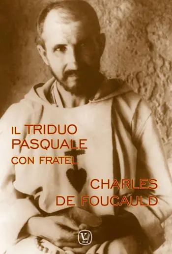 Il triduo pasquale con fratel Charles de Foucauld Popolare