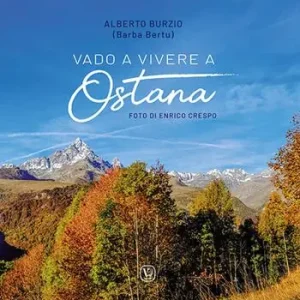 Vado a vivere a Ostana. Ediz. illustrata Prezzo Ridotto