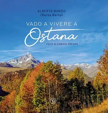 Vado a vivere a Ostana. Ediz. illustrata Prezzo Ridotto