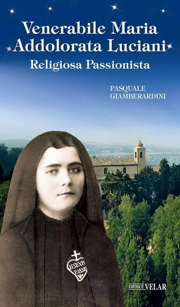 Consegna Rapida Venerabile Maria Addolorata Luciani. Religiosa Passionista
