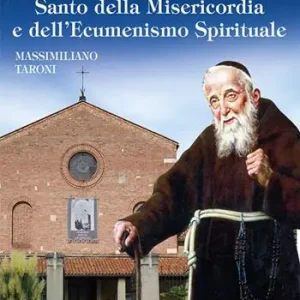 San Leopoldo Mandic. Santo della Misericordia e dell‘ecumenismo spirituale Vendita Finale