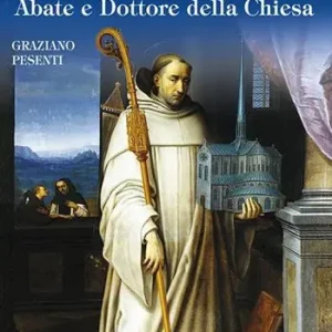 Ordina Subito San Bernardo di Chiaravalle. Abate e Dottore della Chiesa