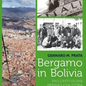 Bergamo in Bolivia. Racconto di una storia di solidarietà Professionale