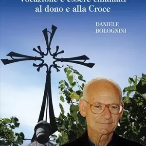 Popolare Il servo di Dio Padre Ettore Cunial. Vocazione è essere chiamati al dono e alla Croce