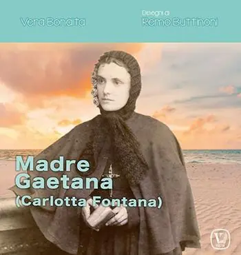 Madre Gaetana (Carlotta Fontana) Promozione Esclusiva