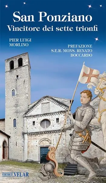 Prezzo Ridotto San Ponziano. Vincitore dei sette trionfi. Ediz. illustrata
