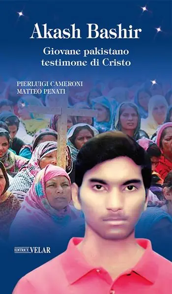 Akash Bashir. Giovane pakistano testimone di Cristo Compra Adesso