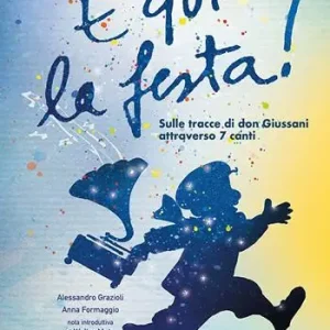 Vendita Finale È qui la festa! Sulle tracce di don Giussani attraverso 7 canti