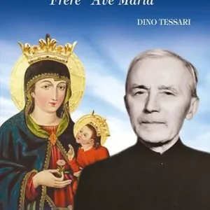 Prezzo Scontato Frère Antoine Kowalczyk O.M.I.. Frère «Ave Maria». Ediz. illustrata