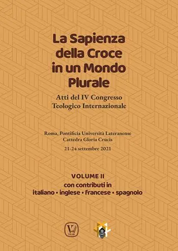 Offerta Limitata La sapienza della croce in un mondo plurale. Atti del 4° Congresso teologico internazionale. Vol. 2