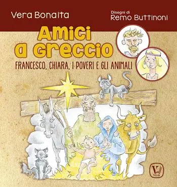 Nuova Collezione Amici a Greccio. Francesco, Chiara, i poveri e gli animali