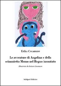 Prezzo Ridotto Le avventure di Angelina e della scimmietta Momo nel Regno incantato