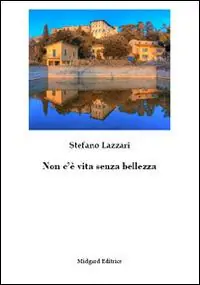 Non c‘è vita senza bellezza Ordina Subito