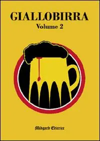 Quantità Limitata Giallobirra. Vol. 2