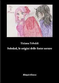 Miglior Prezzo Soledad, le origini delle forze oscure
