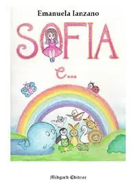 Sofia e.... Ediz. illustrata Acquista Ora