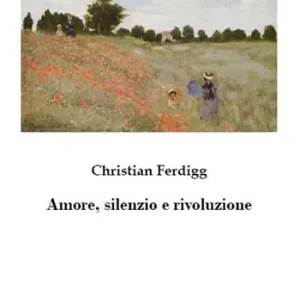 Nuova Collezione Amore, silenzio e rivoluzione
